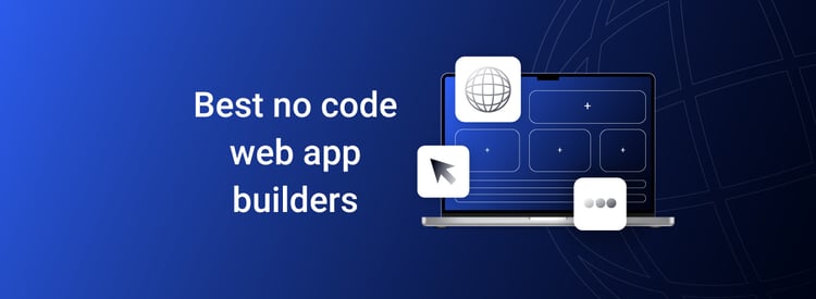 Best No-Code Web App Builders in 2025 – Full Comparison