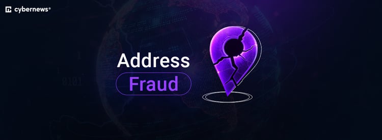 Address Fraud: Everything You Need to Know in 2026