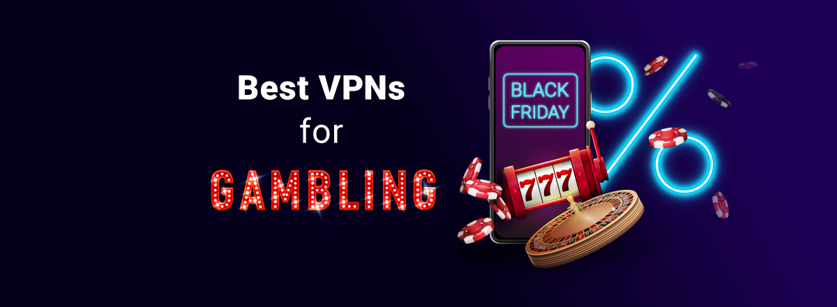 Best VPNs for gambling and betting