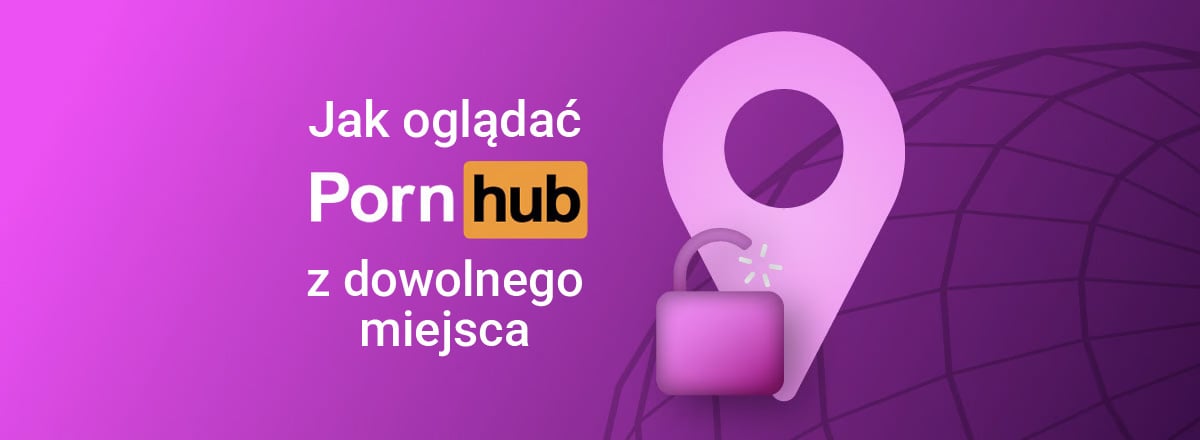 How to watch Pornhub in the UK