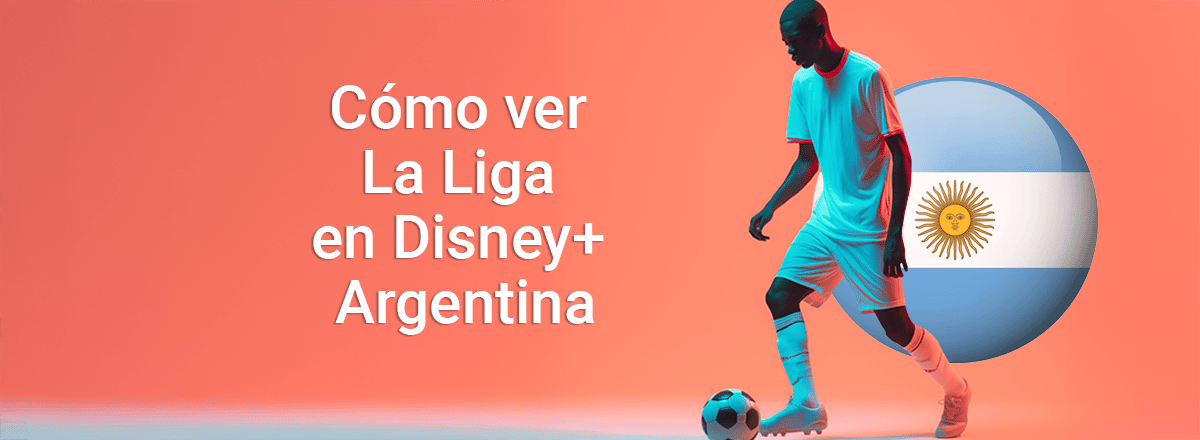How to watch La Liga on Disney+ Argentina