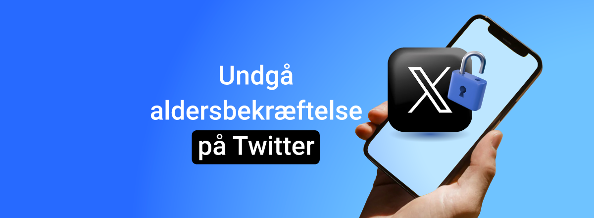 avoid age verification twitter (da)