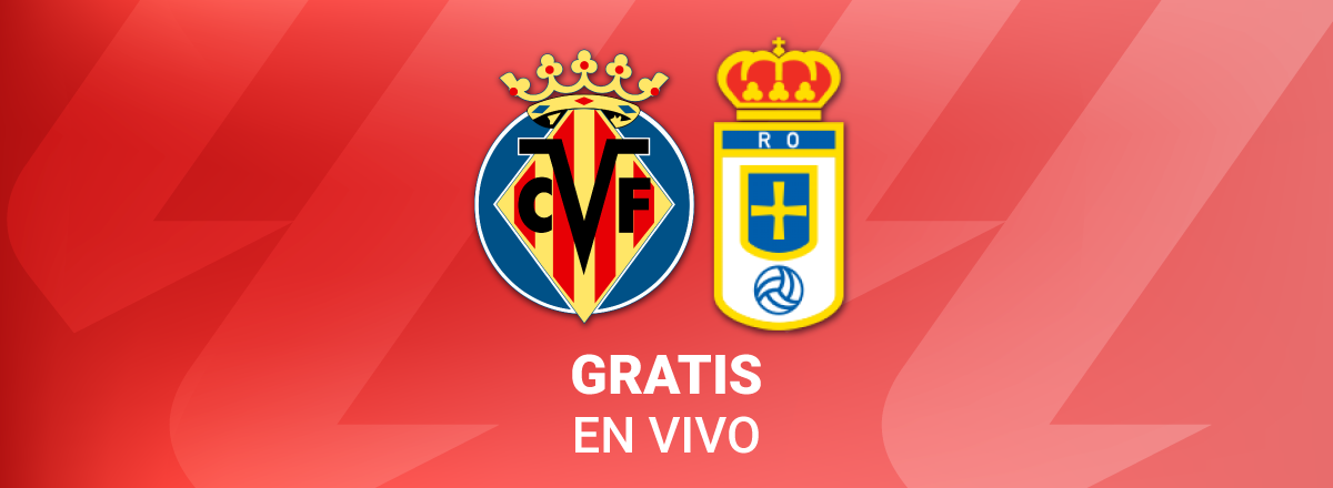 how to watch La Liga Villareal vs Oviedo