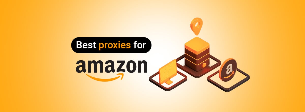 Best proxies for Amazon