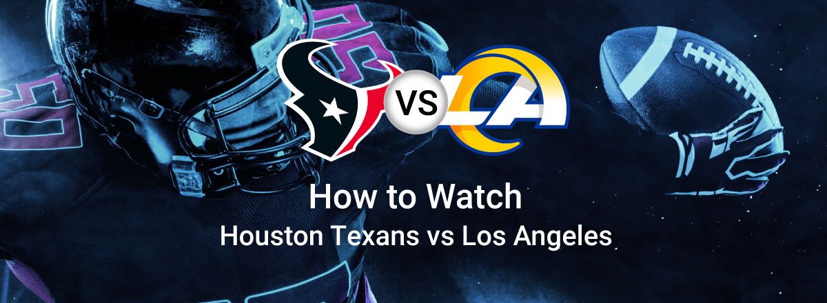 Houston Texans at Los Angeles Rams