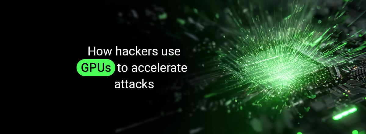 How hackers use GPUs to accelerate attacks