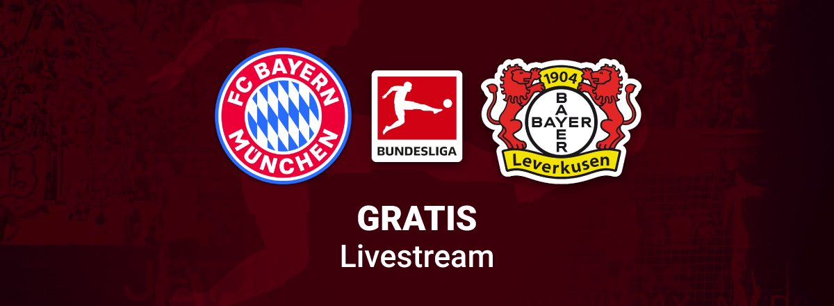 Comment regarder Bayern Munich - Bayer Leverkusen gratuitement
