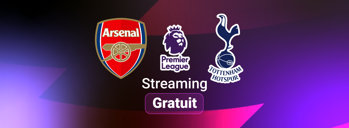 Comment regarder Arsenal - Tottenham