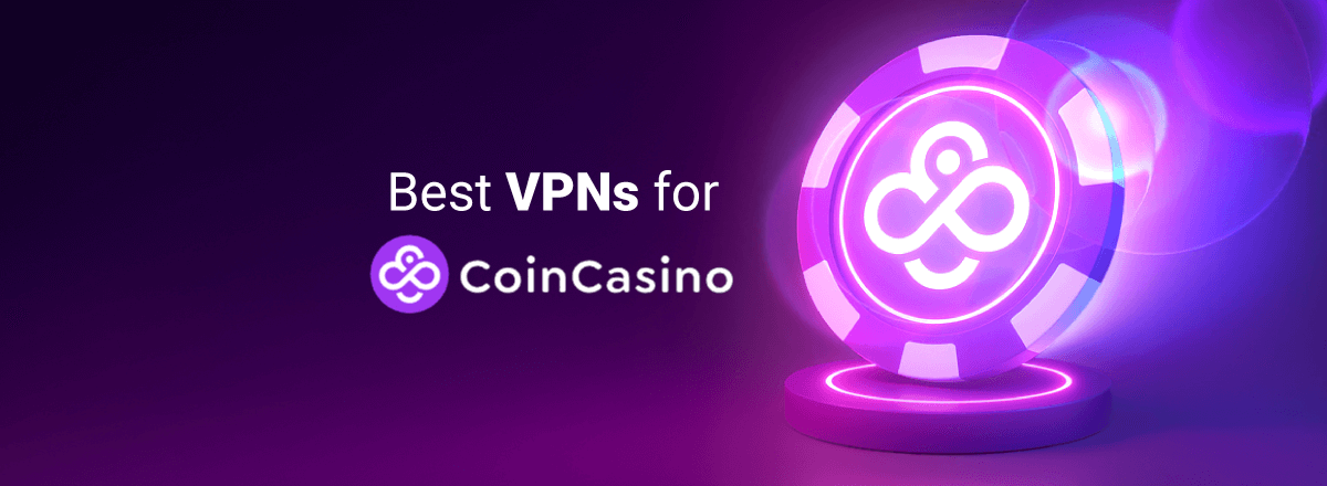 Best VPNs for CoinCasino