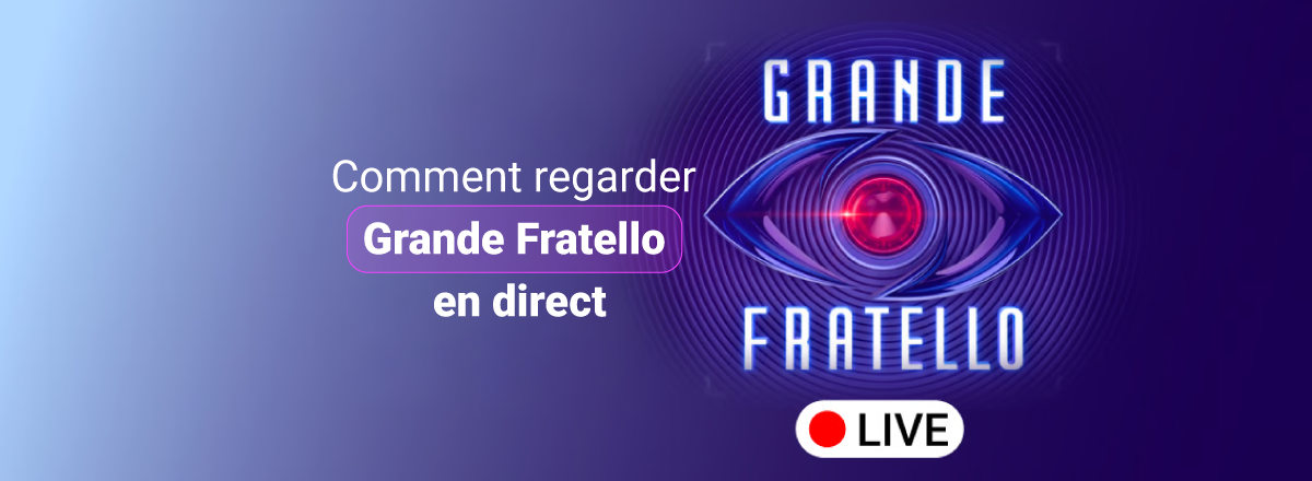 Où regarder Grande Fratello