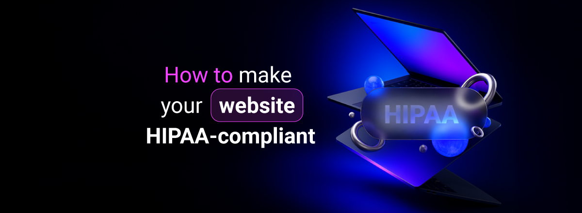 How to make your website HIPAA-compliant