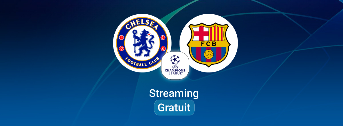 Comment regarder Chelsea vs Barcelone gratuitement