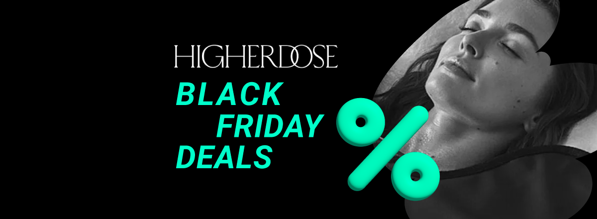 HigherDose Black Friday deals 