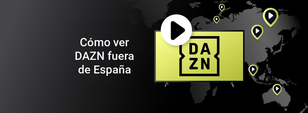 como ver dazn fuera de espana