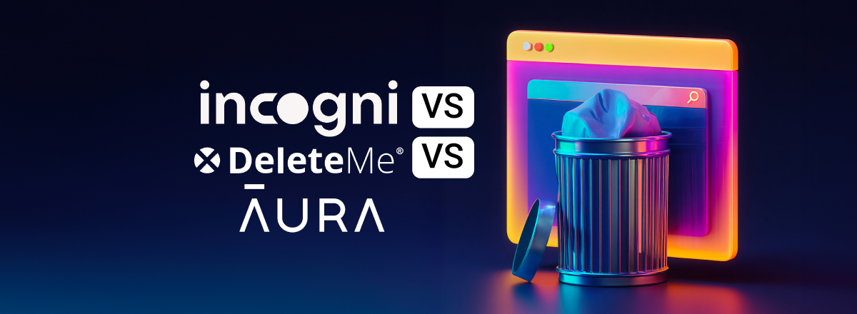 Incogni vs DeleteMe vs Aura