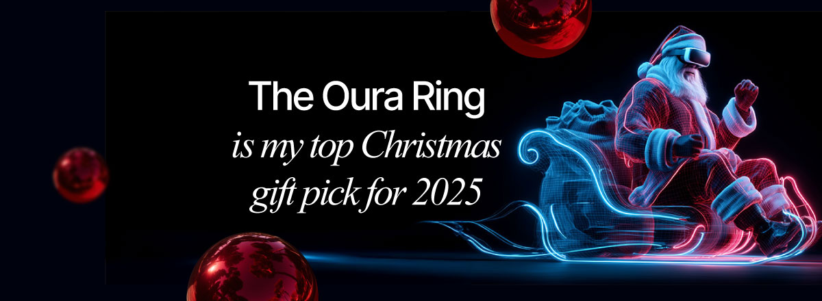 The Oura ring is my favorite Christmas gift