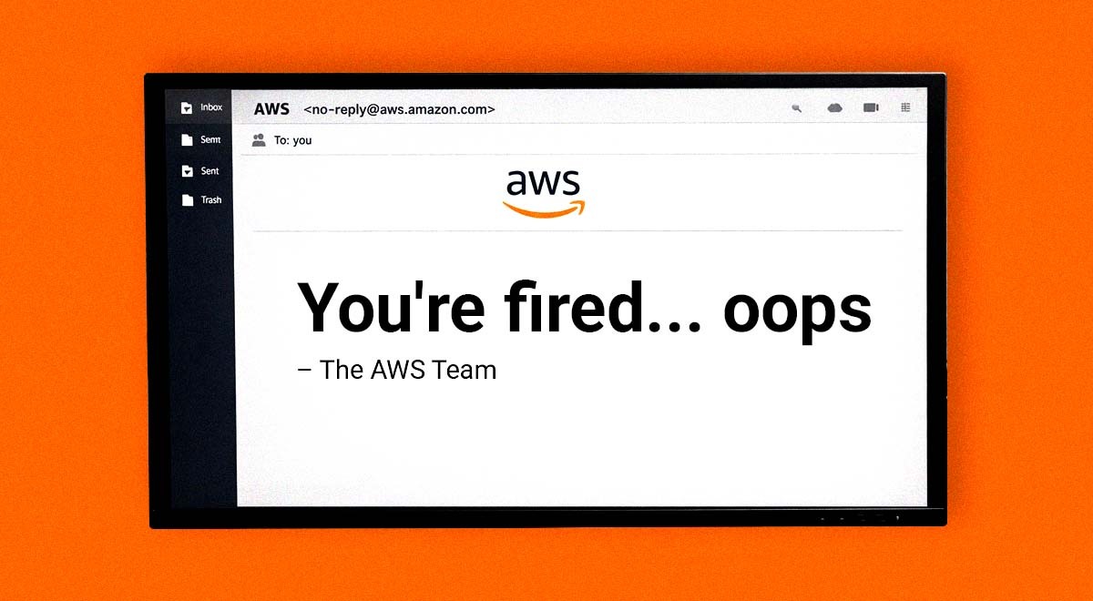 AWS youre fired