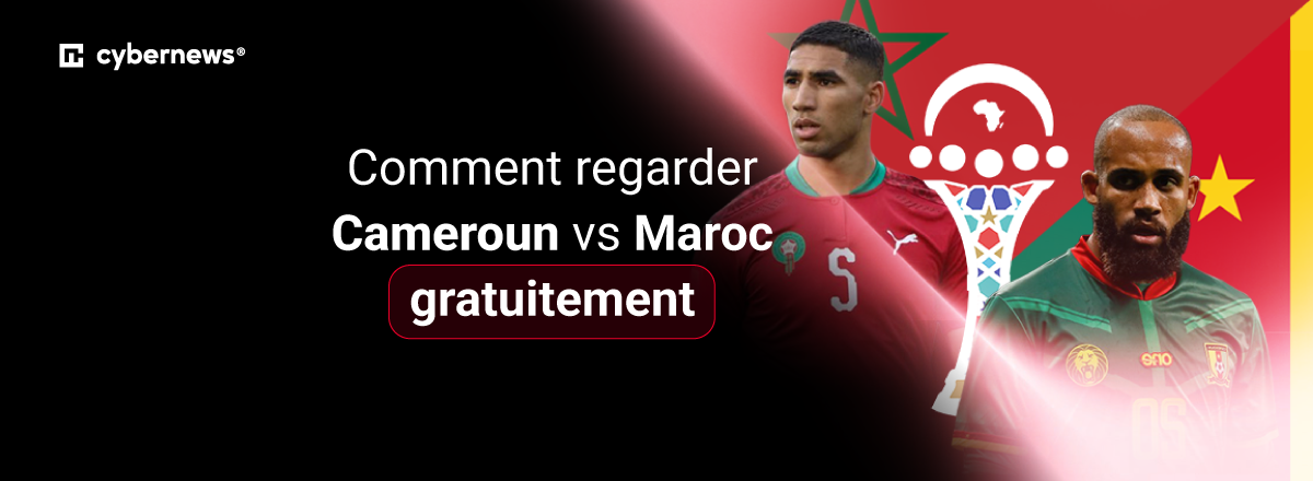 Comment regarder Cameroun vs Maroc gratuitement