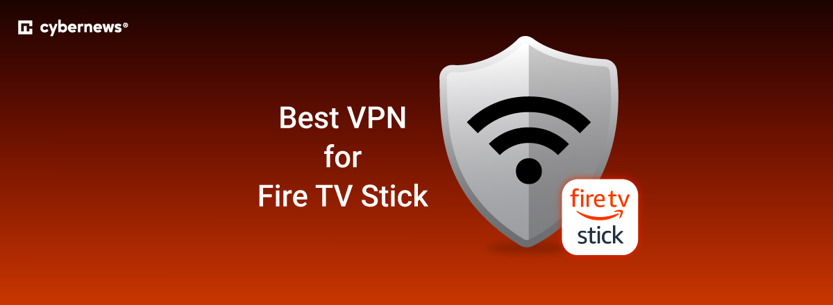 best vpn for fire tv stick