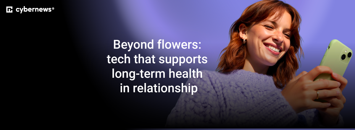 Beyond flowers: tech that supports long-term health in relationship