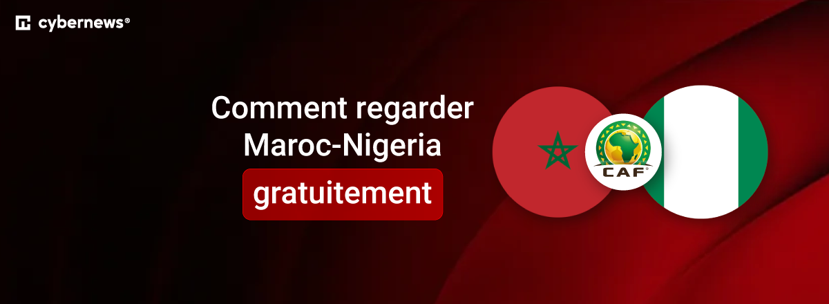 comment regarder la demi-finale Nigeria - Maroc de la CAN 2025 en streaming depuis la France.