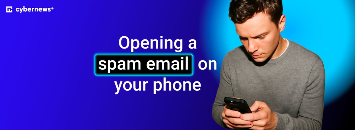 opening a spam email on your phone