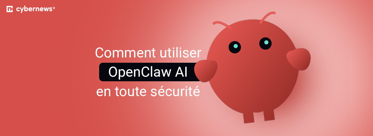 Comment utiliser OpenClaw AI en toute sécurité