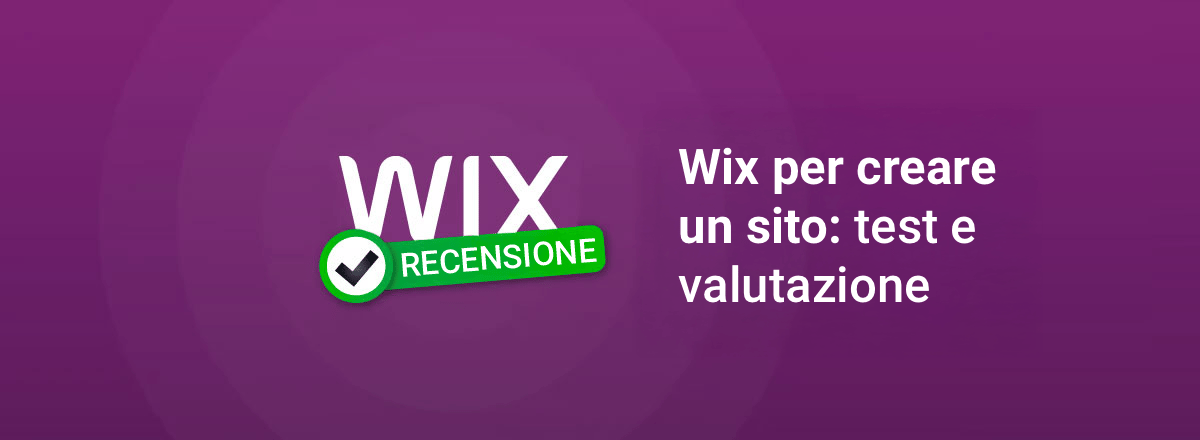 Wix per creare un sito: test e valutazione