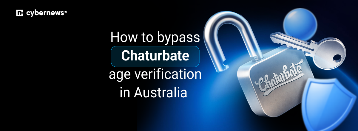 How to bypass Chaturbate age verification in Australia 