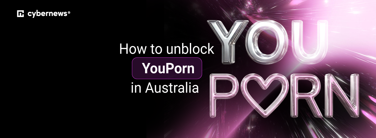 How to watch YouPorn in Australia