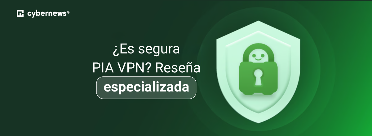 es segura pia vpn resena especializada