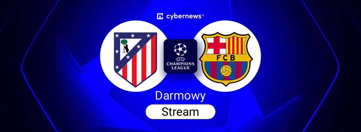 Atlético Madryt vs FC Barcelona, Liga Mistrzów 2026
