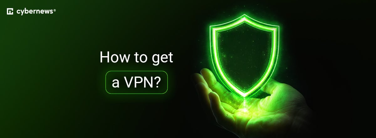 How to get a VPN featured imagine