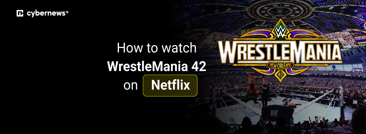 How to watch WrestleMania 42 on Netflix