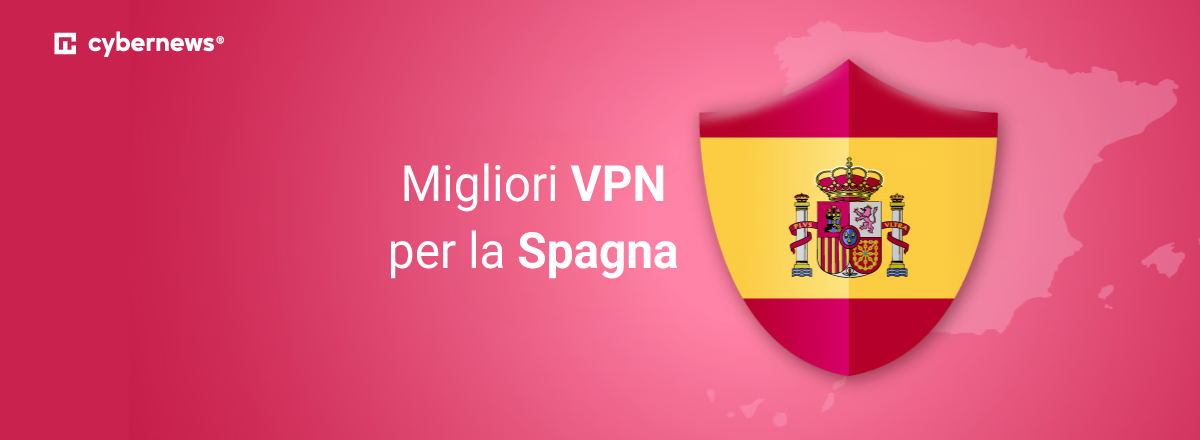 Migliori VPN per la Spagna