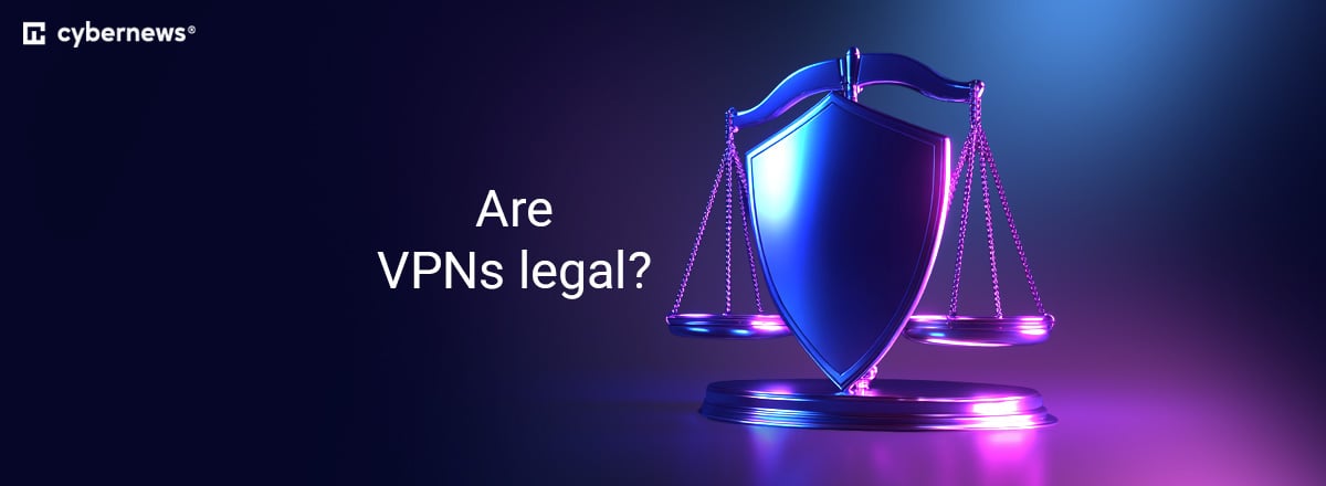 Are VPNs legal