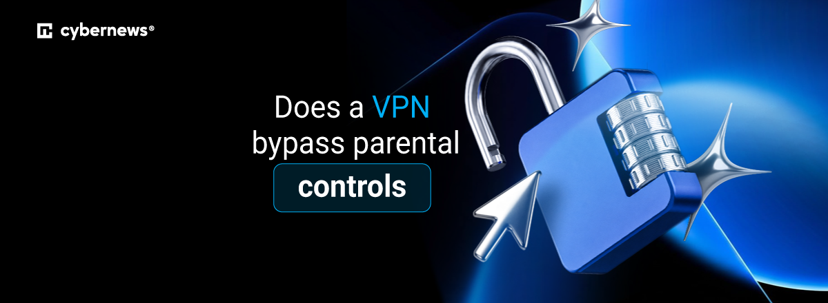 Does a VPN bypass parental controls