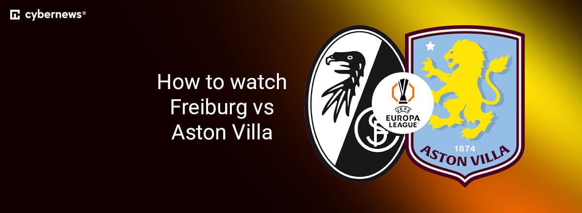 How to watch Freiburg vs Aston Villa