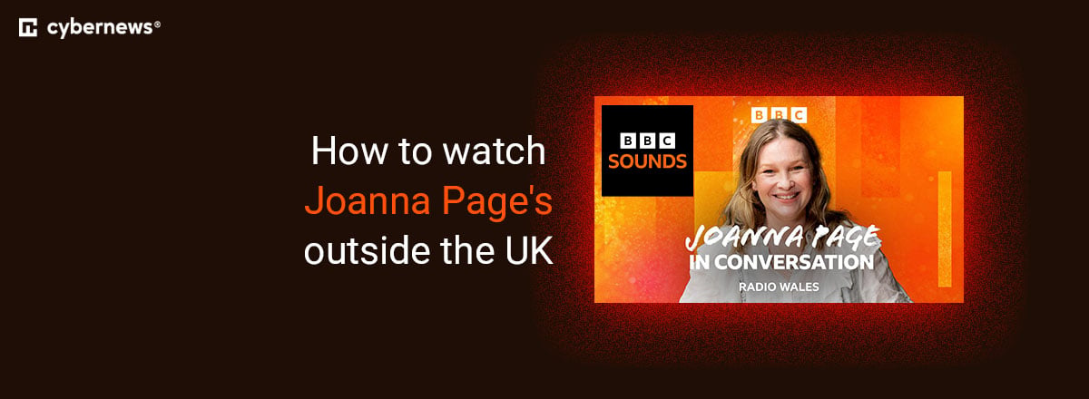 How to watch Joanna Pages BBC Sounds podcast outside the UK