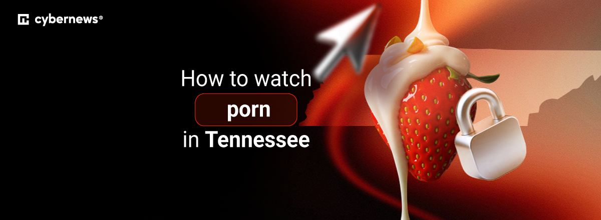 How to watch porn in Tennessee new