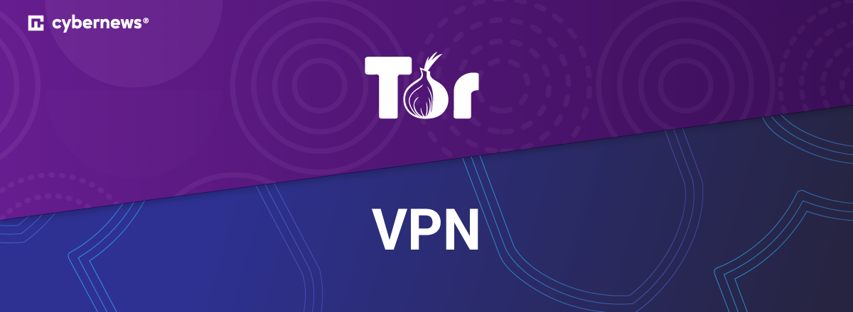 Tor vs VPN