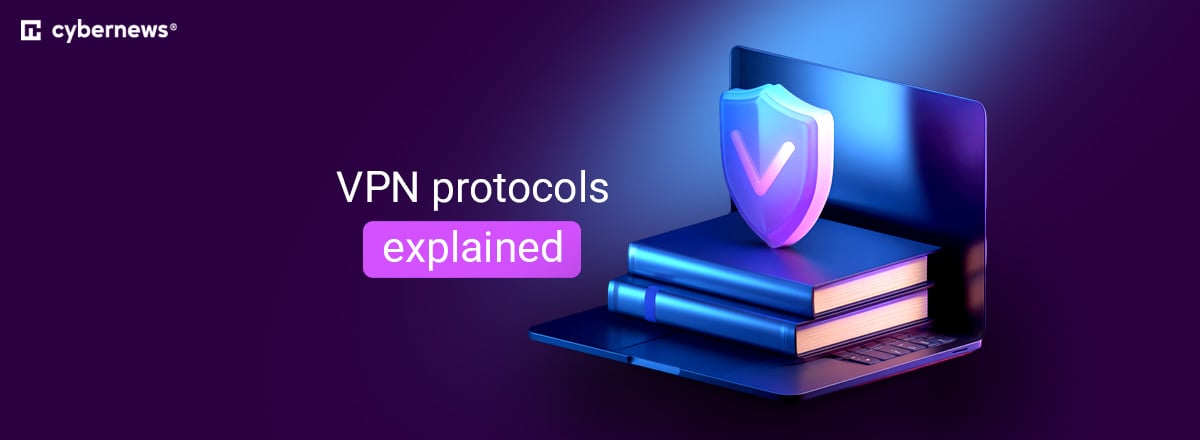 VPN protocols explained