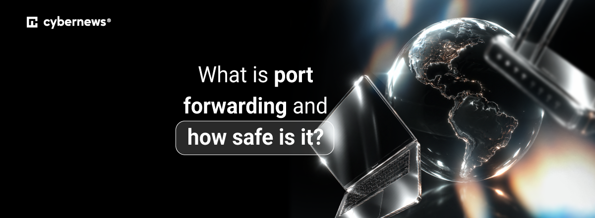 What is port forwarding and how safe is it