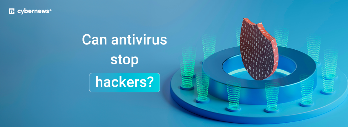 Can antivirus stop hackers?