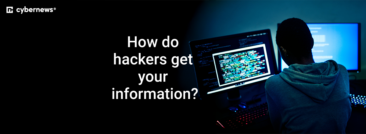 how do hackers get your information