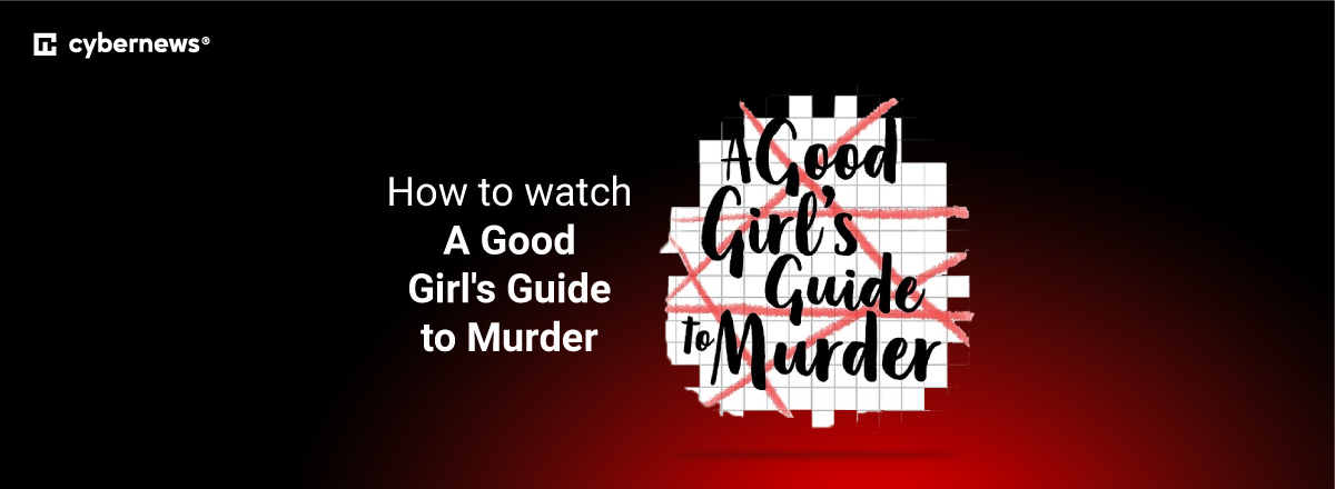 how to watch a good girls guide to murder