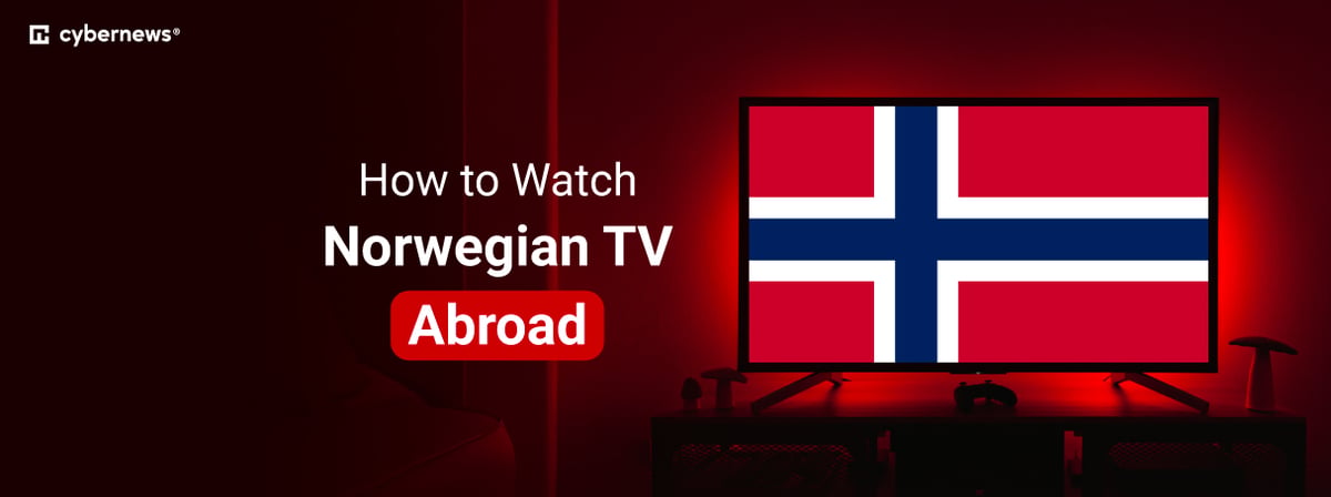 how to watch norwegian tv abroad