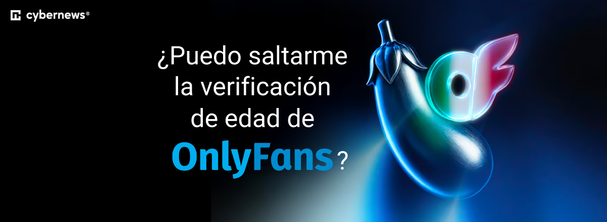 onlyfans puedo evitar la verificacion de edad