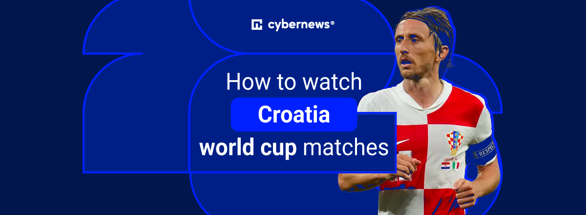 watch Croatia world cup games abroad