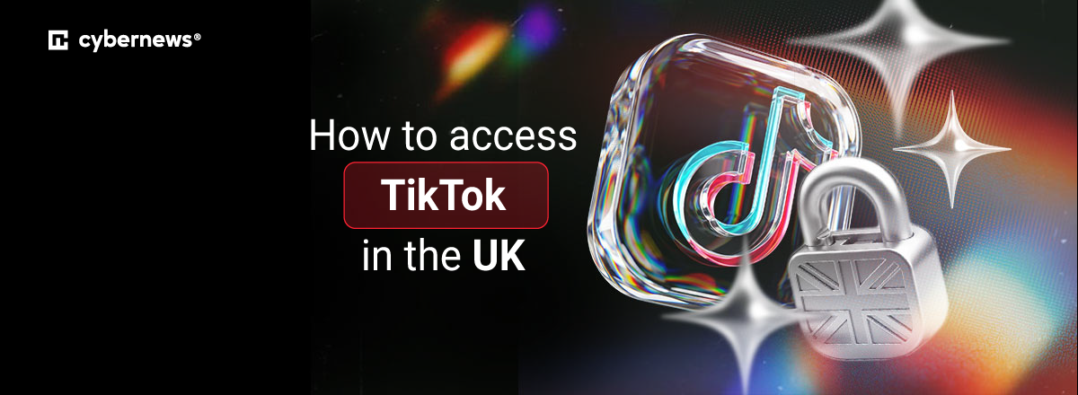 How to access TikTok in the UK
